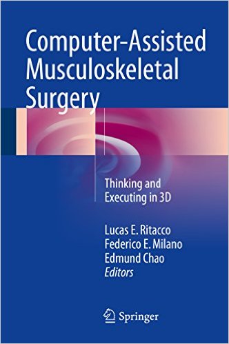 Computer-Assisted Musculoskeletal Surgery Computer-Assisted Musculoskeletal Surgery