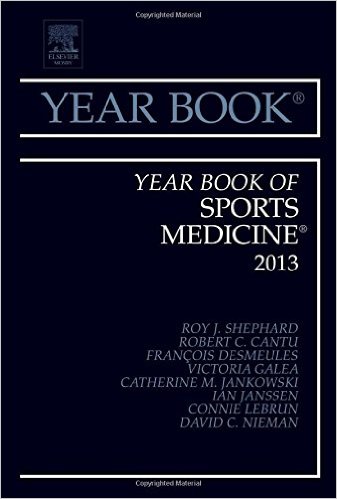 Year Book of Sports Medicine 2013, 1e (Year Books) 1st Edition Year Book of Sports Medicine 2013, 1e (Year Books) 1st Edition