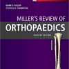 Miller’s Review of Orthopaedics, 7e 7th Edition Miller’s Review of Orthopaedics, 7e 7th Edition