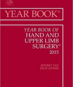 Year Book of Hand and Upper Limb Surgery 2015, 1e (Year Books) 1st Edition