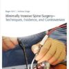 Minimally Invasive Spine Surgery – Techniques, Evidence, and Controversies 1st Edition