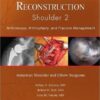 Advanced Reconstruction: Shoulder 2 2nd Edition PDF ORIGINAL Advanced Reconstruction: Shoulder 2 2nd Edition PDF ORIGINAL