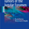 Tumors of the Jugular Foramen 1st ed. 2017 Edition PDF Tumors of the Jugular Foramen 1st ed. 2017 Edition PDF