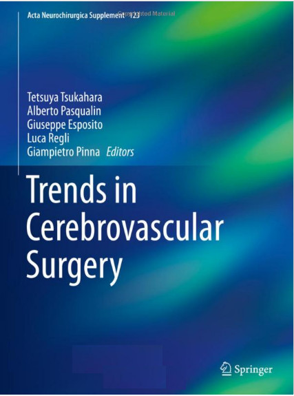 Trends in Cerebrovascular Surgery (Acta Neurochirurgica Supplement) 1st ed. 2016 Edition Trends in Cerebrovascular Surgery (Acta Neurochirurgica Supplement) 1st ed. 2016 Edition