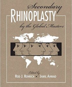 Secondary Rhinoplasty by the Global Masters 1st Edition PDF ORIGINAL + Video