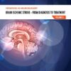 Frontiers in Neurosurgery Volume 3: Brain Ischemic Stroke – From Diagnosis to Treatment: Brain Ischemic Stroke – From Diagnosis to Treatment Frontiers in Neurosurgery Volume 3: Brain Ischemic Stroke – From Diagnosis to Treatment: Brain Ischemic Stroke – From Diagnosis to Treatment