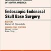 Endoscopic Endonasal Skull Base Surgery, An Issue of Neurosurgery Clinics of North America, 1e (The Clinics: Surgery)-Original PDF Endoscopic Endonasal Skull Base Surgery, An Issue of Neurosurgery Clinics of North America, 1e (The Clinics: Surgery)-Original PDF