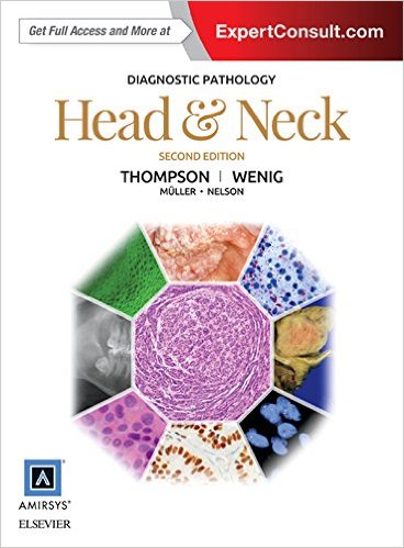 Diagnostic Pathology: Head and Neck, 2e 2nd Edition Diagnostic Pathology: Head and Neck, 2e 2nd Edition