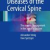 Degenerative Diseases of the Cervical Spine : Therapeutic Management in the Subaxial Section Degenerative Diseases of the Cervical Spine : Therapeutic Management in the Subaxial Section