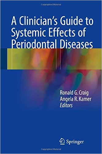 A Clinician's Guide to Systemic Effects of Periodontal Diseases 1st ed. 2016 Edition