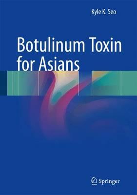 Botulinum Toxin for Asians 2017 Botulinum Toxin for Asians 2017