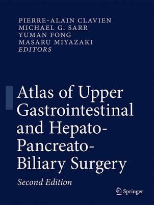 Atlas of Upper Gastrointestinal and Hepato-Pancreato-Biliary Surgery, 2nd Edition