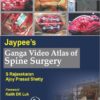 Jaypee’s Ganga Video Atlas of Spine Surgery  VIDEO