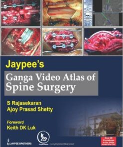 Jaypee’s Ganga Video Atlas of Spine Surgery  VIDEO