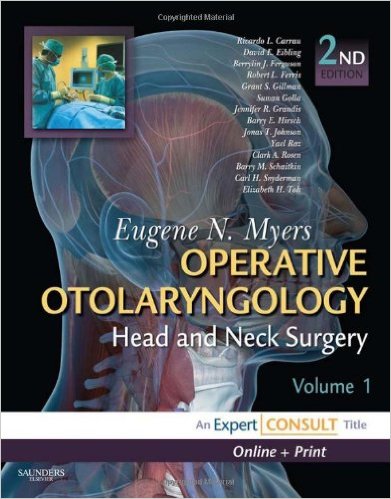 Operative Otolaryngology: Head and Neck Surgery 2-Volume Set, 2e 2nd Edition Operative Otolaryngology: Head and Neck Surgery 2-Volume Set, 2e 2nd Edition