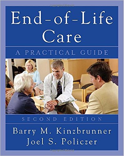 End-of-Life-Care: A Practical Guide, Second Edition 2nd Edition End-of-Life-Care: A Practical Guide, Second Edition 2nd Edition