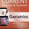 Current Diagnosis and Treatment: Geriatrics 2E 2nd Edition Current Diagnosis and Treatment: Geriatrics 2E 2nd Edition