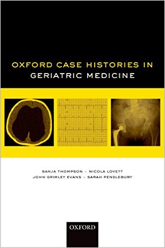 Oxford Case Histories in Geriatric Medicine 1st Edition Oxford Case Histories in Geriatric Medicine 1st Edition