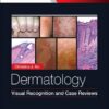 Dermatology: Visual Recognition and Case Reviews 1e PDF Dermatology: Visual Recognition and Case Reviews 1e PDF