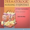 Dermatologic Nursing Essentials: A Core Curriculum Third Edition PDF Dermatologic Nursing Essentials: A Core Curriculum Third Edition PDF