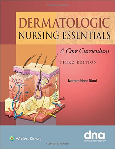 Dermatologic Nursing Essentials: A Core Curriculum Third Edition PDF Dermatologic Nursing Essentials: A Core Curriculum Third Edition PDF