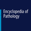Encyclopedia of Pathology 2020 Original pdf