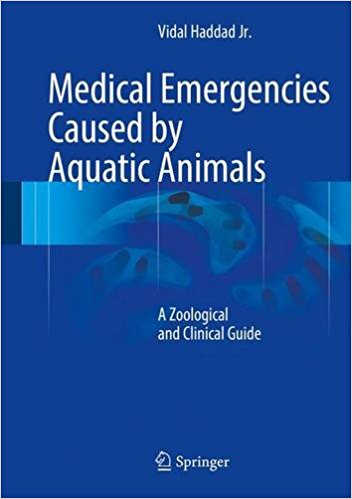 Medical Emergencies Caused by Aquatic Animals 2017 : A Zoological and Clinical Guide Medical Emergencies Caused by Aquatic Animals 2017 : A Zoological and Clinical Guide