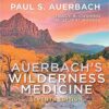 Auerbach’s Wilderness Medicine, 7th Edition