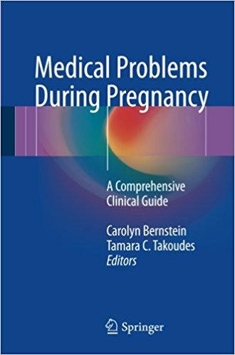 Medical Problems During Pregnancy 2017 : A Comprehensive Clinical Guide Medical Problems During Pregnancy 2017 : A Comprehensive Clinical Guide