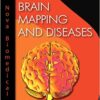 Brain Mapping and Diseases (Neuroscience Research Progress) Brain Mapping and Diseases (Neuroscience Research Progress)