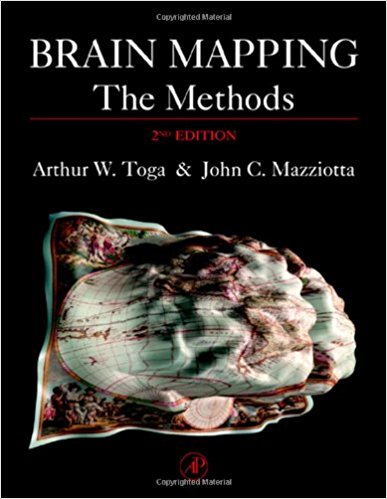Brain Mapping: The Methods, Second Edition (Toga, Brain Mapping) 2nd Edition Brain Mapping: The Methods, Second Edition (Toga, Brain Mapping) 2nd Edition