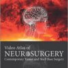 Video Atlas of Neurosurgery: Contemporary Tumor and Skull Base Surgery, 1e-Original PDF+Videos Video Atlas of Neurosurgery: Contemporary Tumor and Skull Base Surgery, 1e-Original PDF+Videos