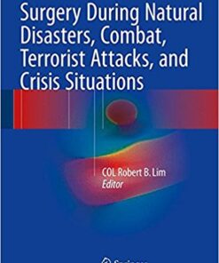 Surgery During Natural Disasters, Combat, Terrorist Attacks, and Crisis Situations