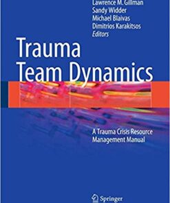 Trauma Team Dynamics :A Trauma Crisis Resource Management Manual