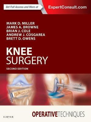 Operative Techniques: Knee Surgery, 2e 2nd Edition by Mark D. Miller MD Operative Techniques: Knee Surgery, 2e 2nd Edition by Mark D. Miller MD