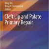 Cleft Lip and Palate Primary Repair 2013th Edition Cleft Lip and Palate Primary Repair 2013th Edition