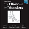 Morrey’s The Elbow and Its Disorders, 5e 5th Edition PDF Original & Video Morrey’s The Elbow and Its Disorders, 5e 5th Edition PDF Original & Video