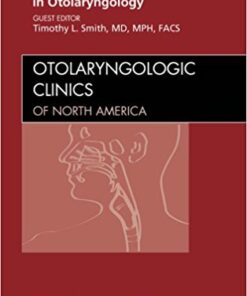 Evidence-Based Clinical Practice in Otolaryngology, An Issue of Otolaryngologic Clinics – E-Book (The Clinics: Internal Medicine) 1st Edition