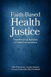 Faith-Based Health Justice: Transforming Agendas of Faith Communities (Original PDF)