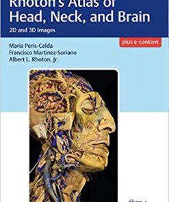 PDF  Rhoton’s Atlas of Head, Neck, and Brain: 2D and 3D Images 1st Edition