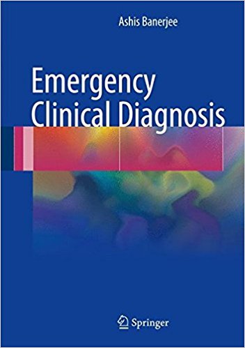 Emergency Clinical Diagnosis 1st ed. 2017 Edition PDF Emergency Clinical Diagnosis 1st ed. 2017 Edition PDF