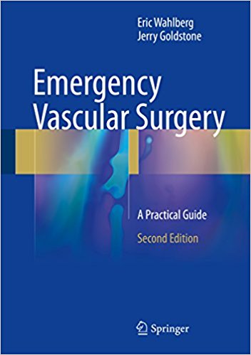 Emergency Vascular Surgery: A Practical Guide 2nd Edition PDF Emergency Vascular Surgery: A Practical Guide 2nd Edition PDF