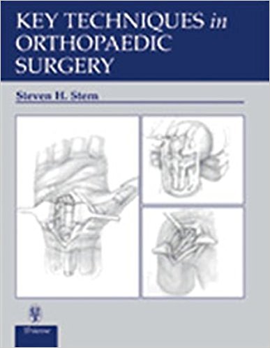 Key Techniques in Orthopaedic Surgery 1st Edition PDF Key Techniques in Orthopaedic Surgery 1st Edition PDF