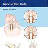 Foot and Ankle Surgery: Tricks of the Trade 1st Edition PDF Foot and Ankle Surgery: Tricks of the Trade 1st Edition PDF