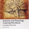 Anatomy and Physiology Coloring Workbook A Complete Study Guide, 11th Global Edition (PDF) Anatomy and Physiology Coloring Workbook A Complete Study Guide, 11th Global Edition (PDF)