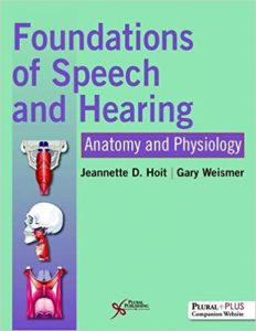 Foundations of Speech and Hearing: Anatomy and Physiology (PDF) Foundations of Speech and Hearing: Anatomy and Physiology (PDF)