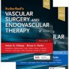 Rutherford’s Vascular Surgery and Endovascular Therapy, 2-Volume Set, 9e 9th Edition EPUB