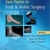 Core Topics in Foot and Ankle Surgery PDF Core Topics in Foot and Ankle Surgery PDF