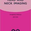 Head and Neck Imaging Oxford Specialist Handbooks in Radiology PDF Head and Neck Imaging Oxford Specialist Handbooks in Radiology PDF