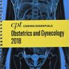 CPT Coding Essentials for Obstetrics and Gynecology 2018 1st Edition PDF CPT Coding Essentials for Obstetrics and Gynecology 2018 1st Edition PDF